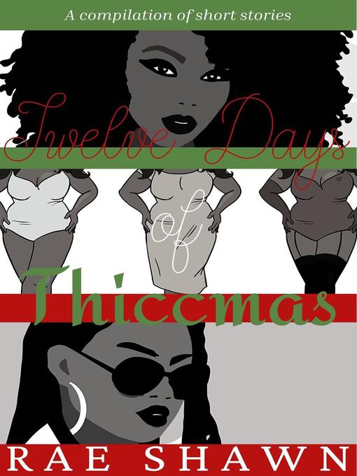 Title details for Twelve Days of Thiccmas by Rae Shawn - Available